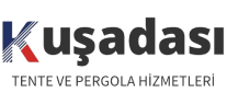 Kuşadası Tente