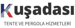 Kuşadası Tente